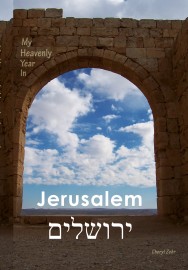 My Heavenly Year in Jerusalem